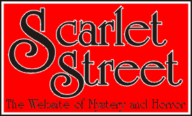 Scarlet Street, The Website of Mystery & Horror